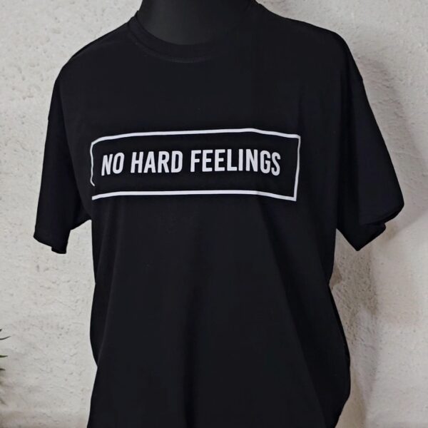 No Hard Feelings Tee Shirt, Black