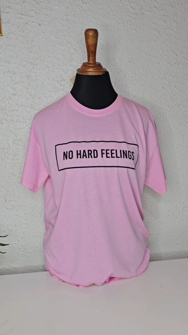 No Hard Feelings Tee Shirt, Pink
