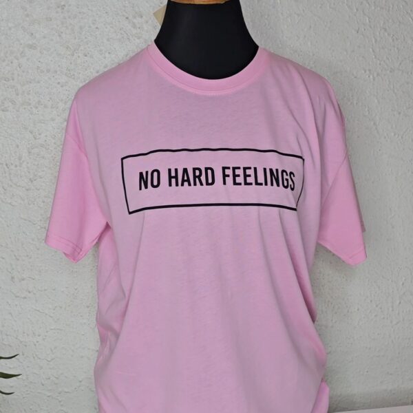 No Hard Feelings Tee Shirt, Pink